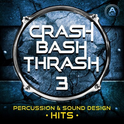 Crash, Bash, And Thrash 3 - Percussion And Sound Design Hits cover