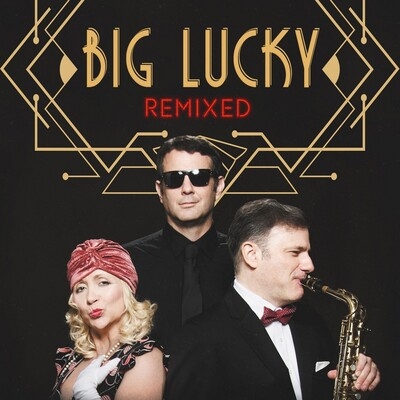 Big Lucky Remixed cover