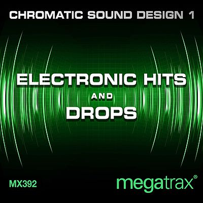 Chromatic Sound Design 1: Electronic Hits And Drops cover