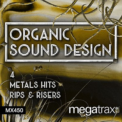 Organic Sound Design 4 Metals, Hits, Rips and Risers cover