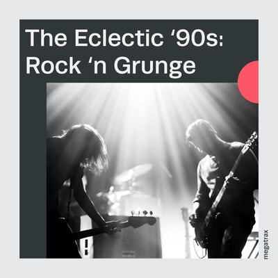 The Eclectic ‘90s: Rock ‘n Grunge cover