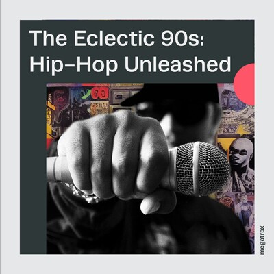 The Eclectic '90s: Hip-hop Unleashed cover