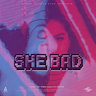 She Bad (Ft. Devmo) album cover